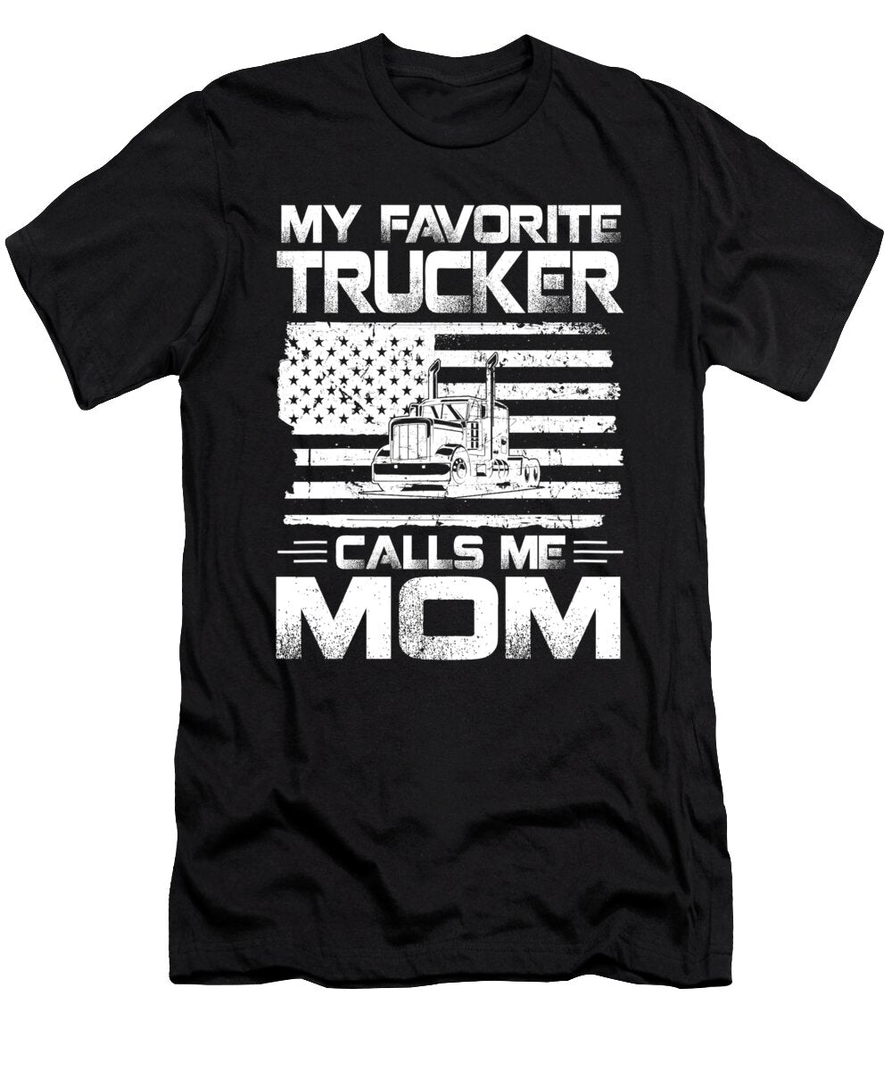 My Favorite Trucker Calls Me Mom American Flag Dhbubble T-Shirt