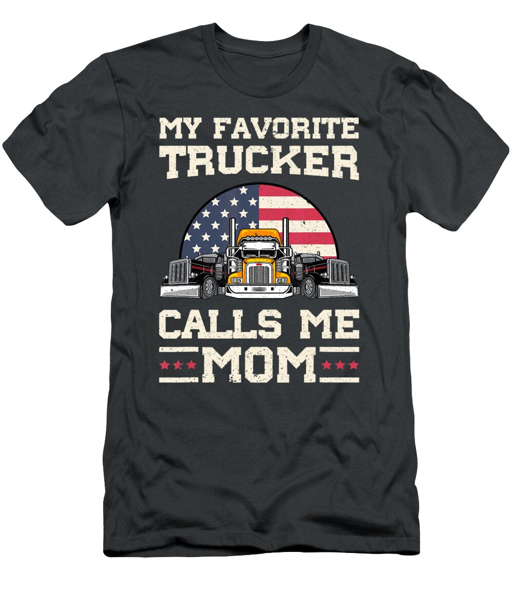 My Favorite Trucker Calls Me Mom Anh Nguyen T-Shirt