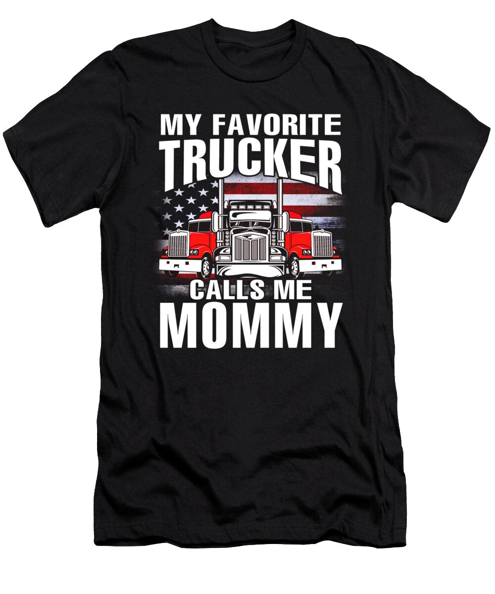 My Favorite Trucker Calls Me Mommy US Flag Dhbubble T-Shirt