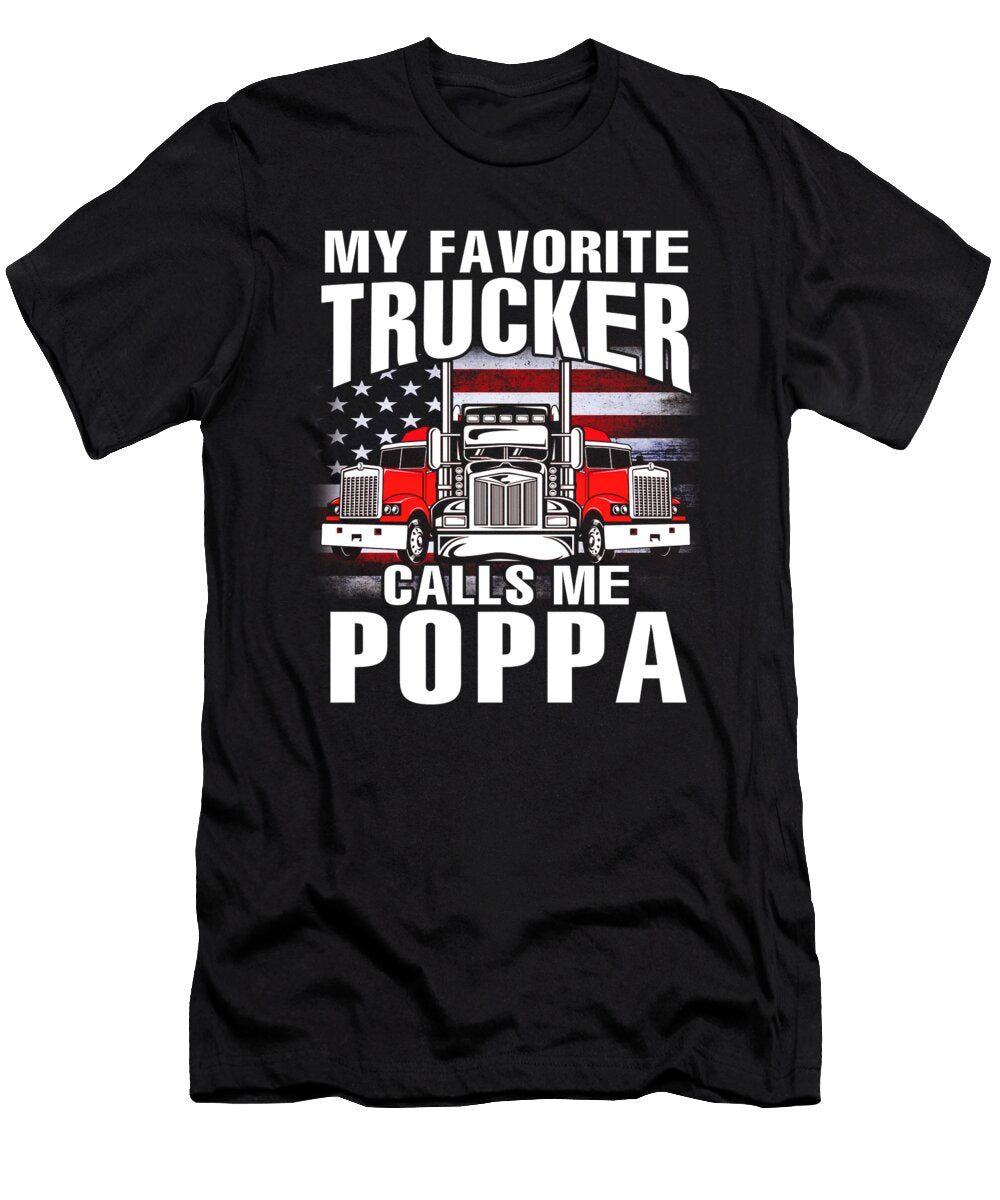 My Favorite Trucker Calls Me Poppa US Flag Dhbubble T-Shirt
