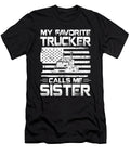 My Favorite Trucker Calls Me Sister American Flag Dh Bubble T-Shirt