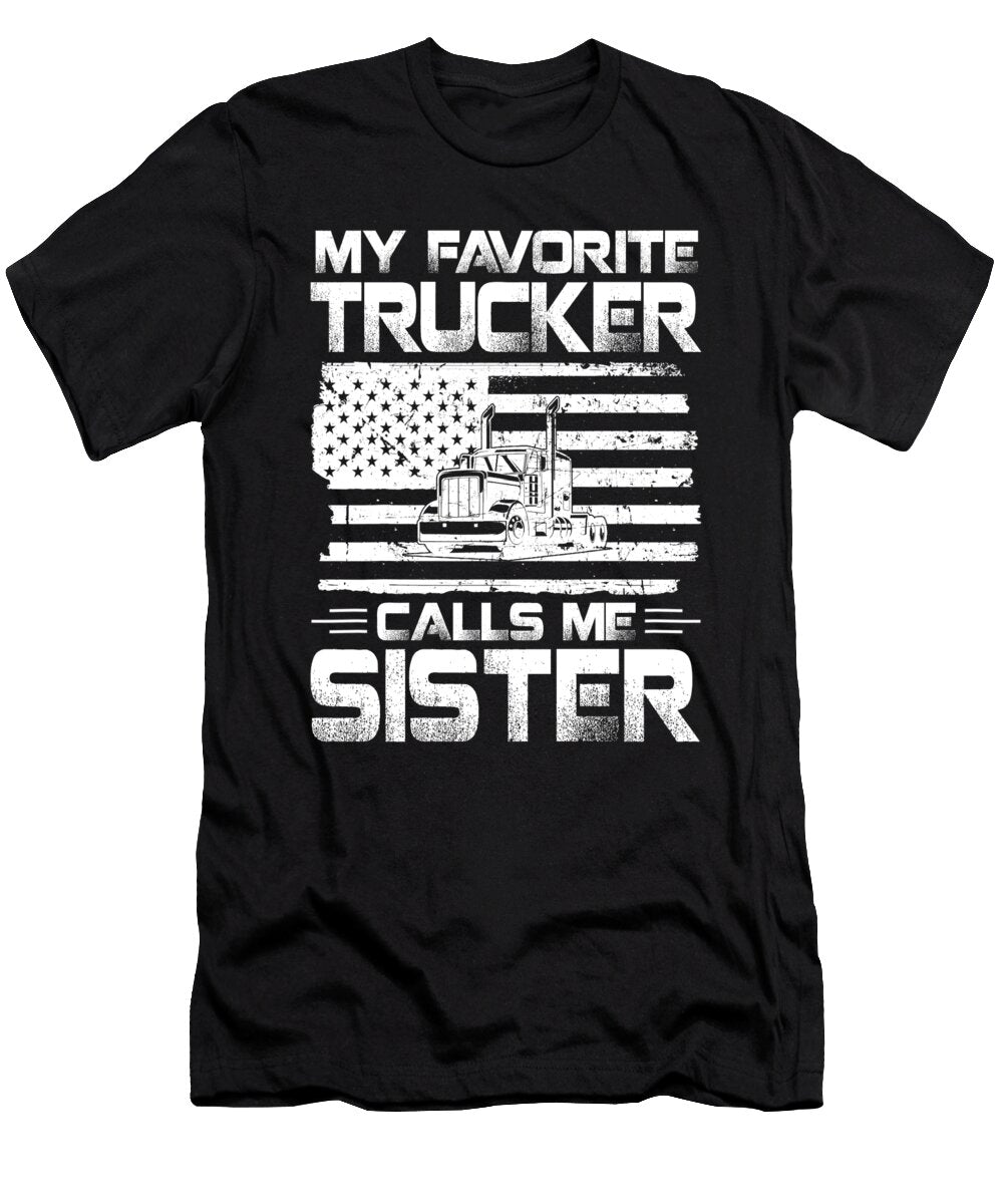My Favorite Trucker Calls Me Sister American Flag Dh Bubble T-Shirt