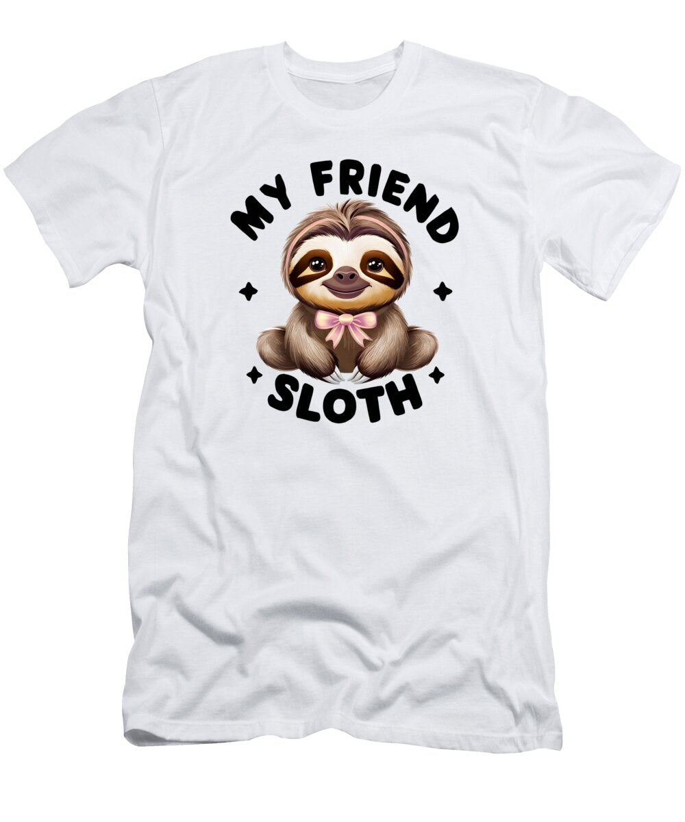 My Friend Fun Sloth Sloth Sloth Gifts Cute Sloth Sloth Gift Best Friend Gif Mounir Khalfouf T-Shirt