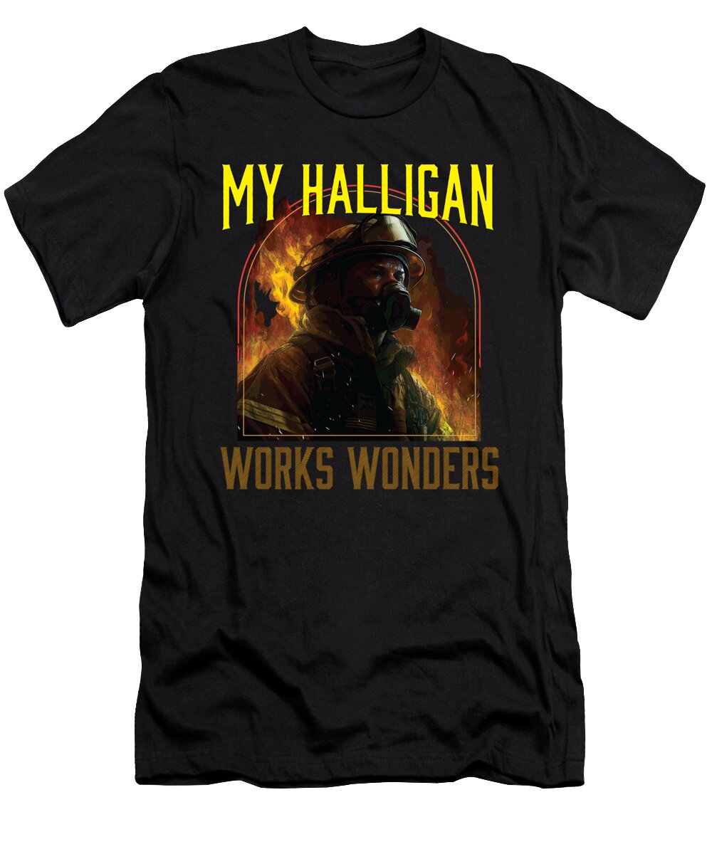 My Halligan Works Wonders Fireman Firefighter Maximus Designs T-Shirt