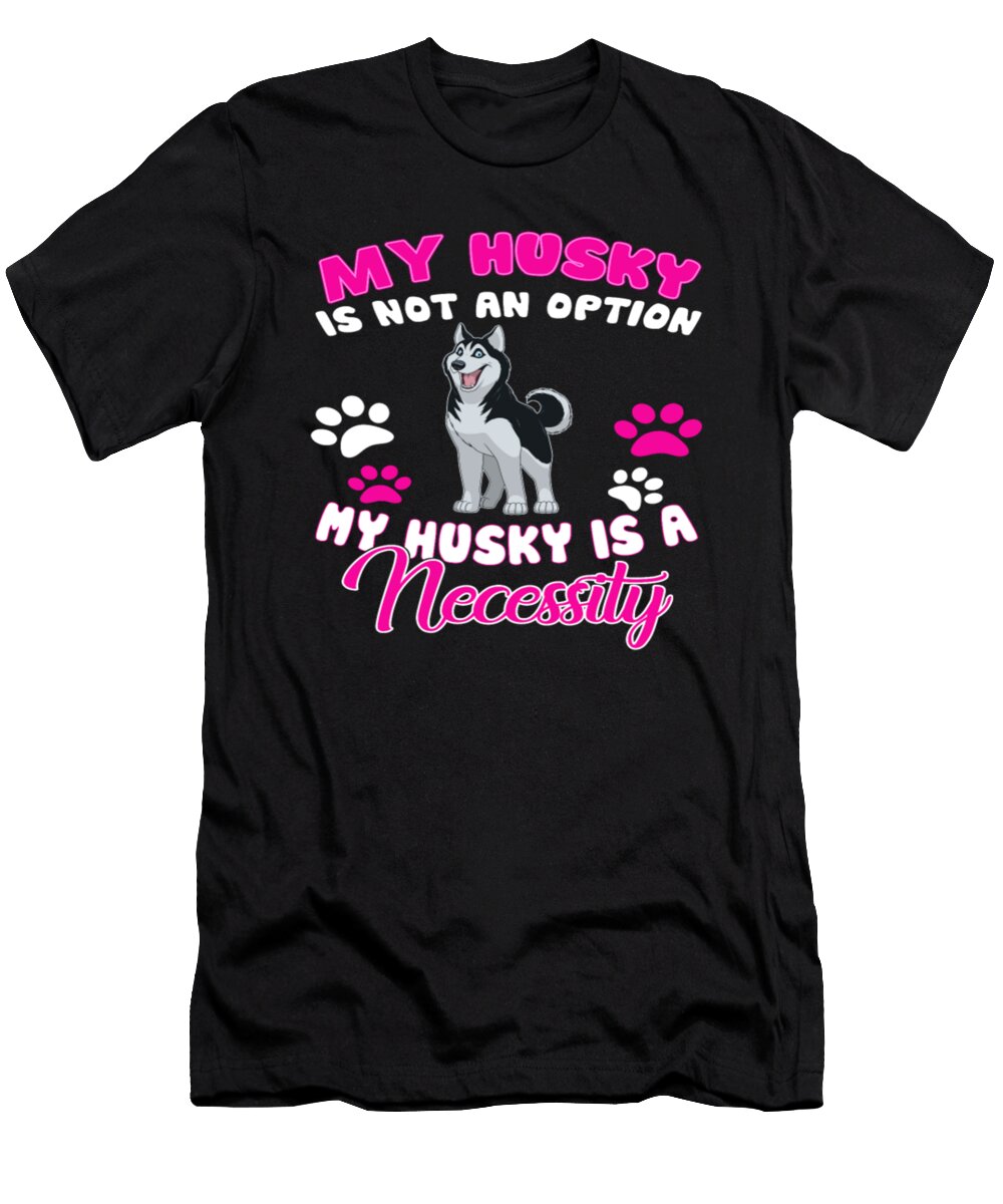My Husky Is a Necessity Tinh Tran Le Thanh T-Shirt
