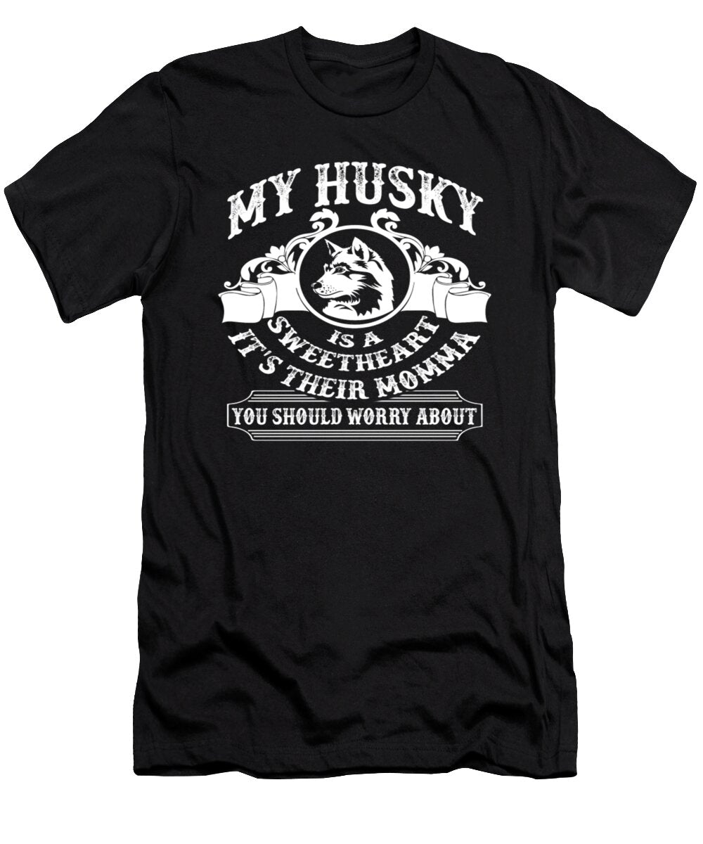 My Husky Is a Sweetheart Its Their Momma Tinh Tran Le Thanh T-Shirt