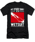 My Other Is a Wetsuit Do Tran Quang T-Shirt