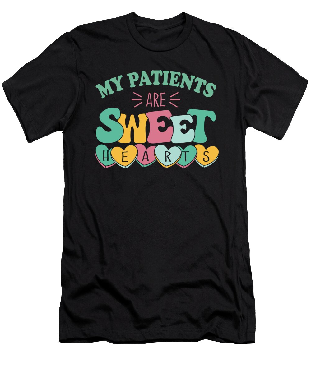 My Patients Are Sweet Hearts Picu Nurse Me T-Shirt