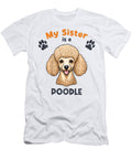 My Sister Is a Poodle Cute Dog Breed Kids Studi Alex T-Shirt