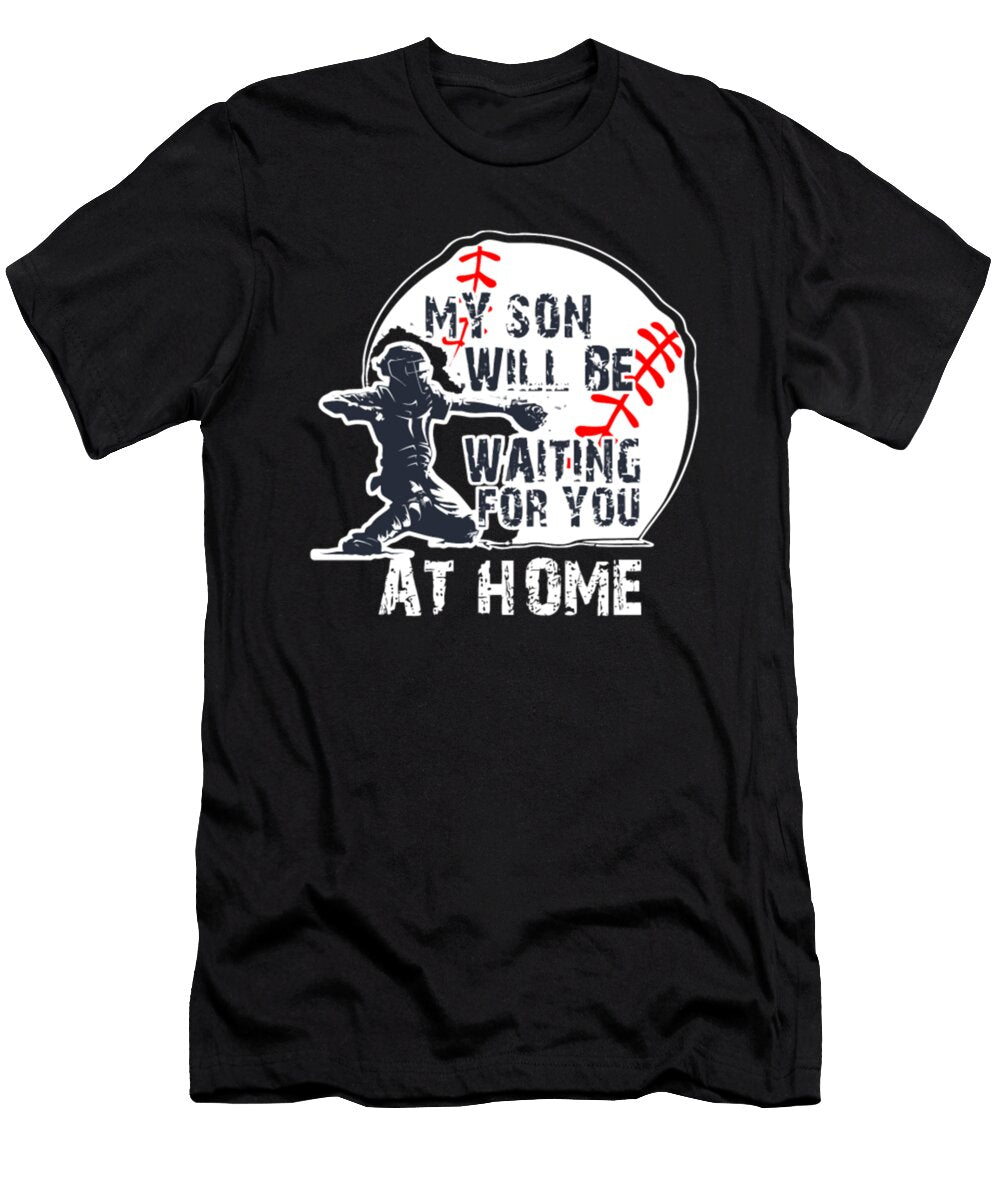My Son Will Be Waiting for You At Home Baseball Tinh Tran Le Thanh T-Shirt