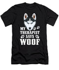 My Therapist Makes Woof Husky Greenoptix T-Shirt