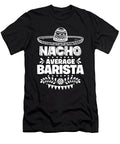 Nacho Average Barista Fun Gift Cinco De Mayo Orange Pieces T-Shirt