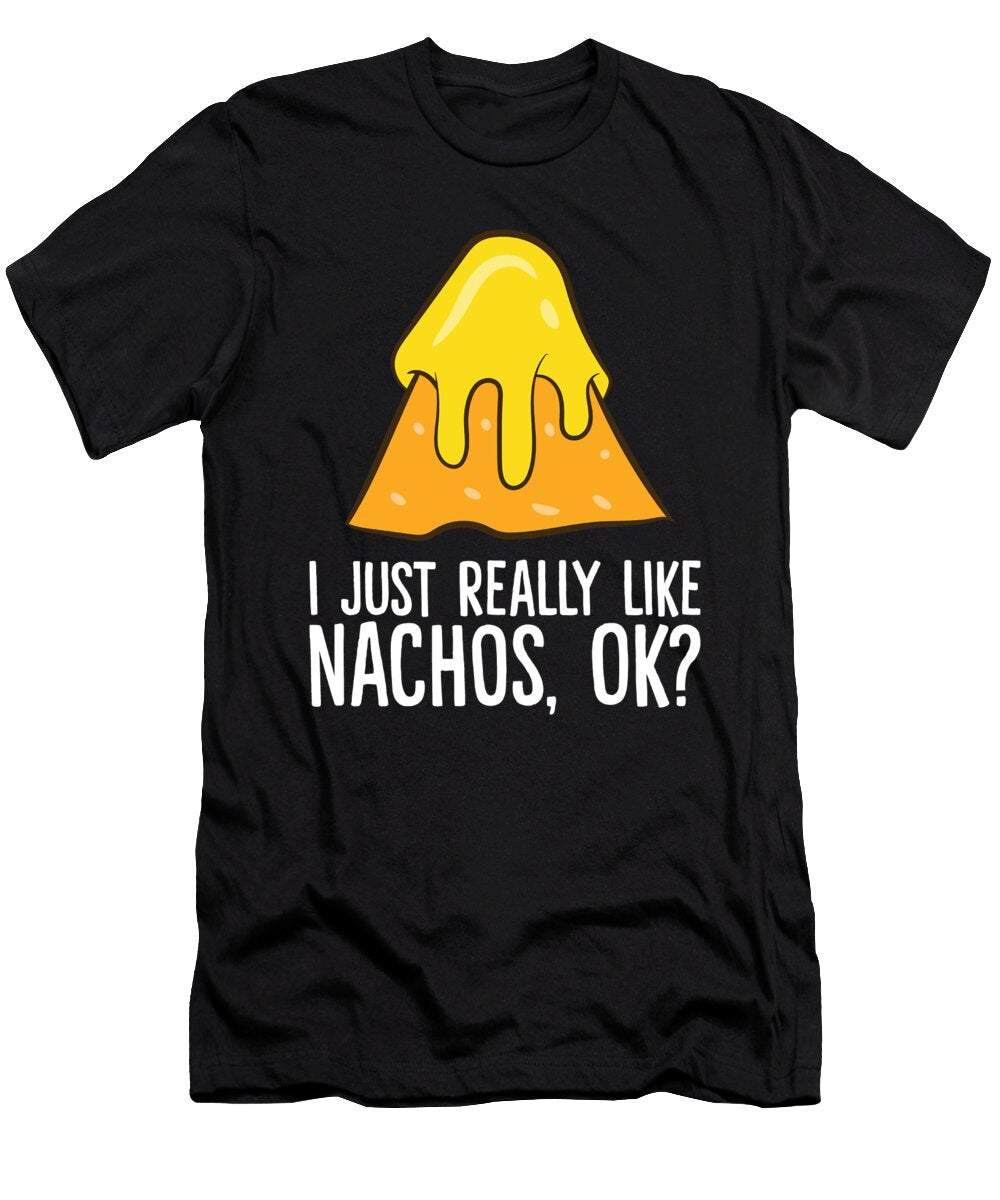 Nacho Lover I Just Really Like Nachoes Eq Designs T-Shirt
