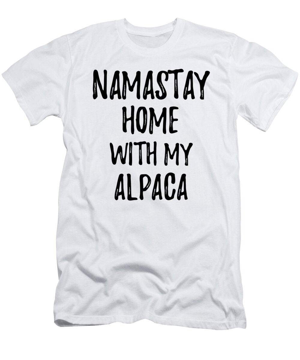 Namastay Home with My Alpaca Funny Gift Ideas T-Shirt