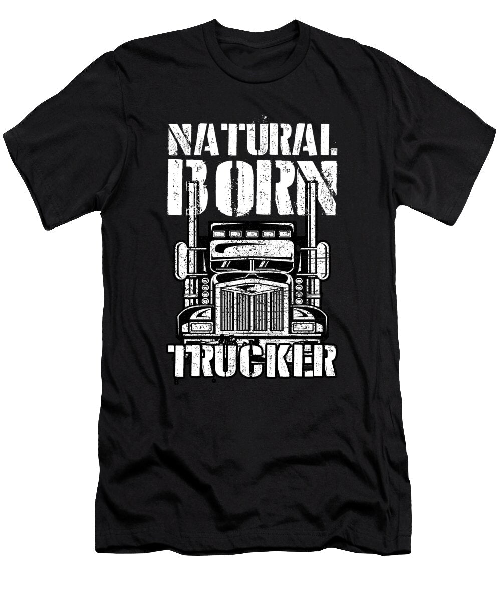 Natural Born Trucker Truck Driver Cool Driver Gift Thomas Larch T-Shirt