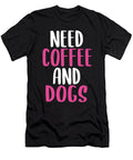 Need Coffee and Dogs Manuel Schmucker T-Shirt
