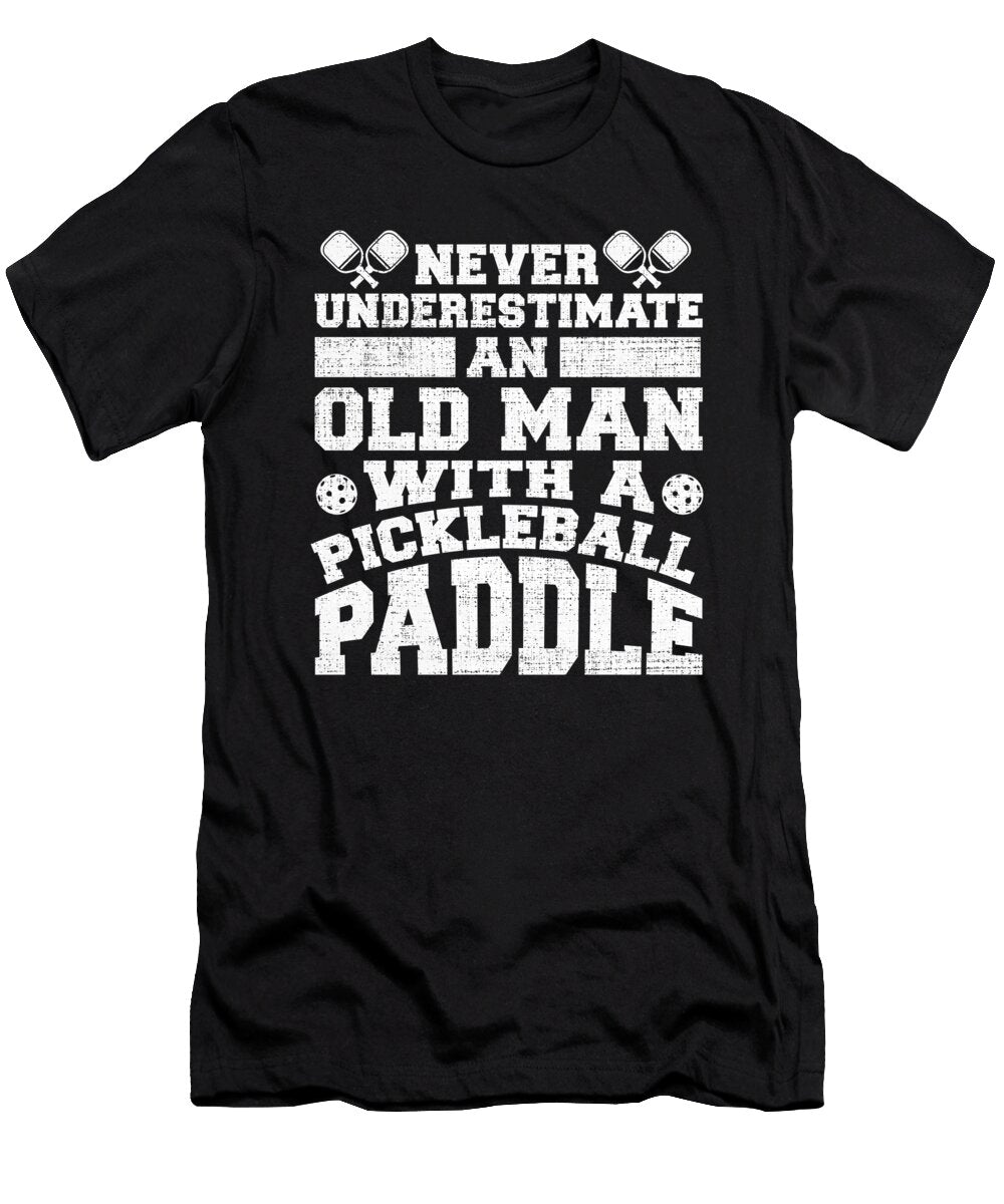 Never Underestimate an Old Man with a Pickleball Paddle Crazy Squirrel T-Shirt