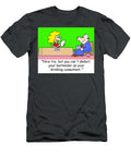 Nice Try But You Cant Deduct Your Bartender As Baloo T-Shirt