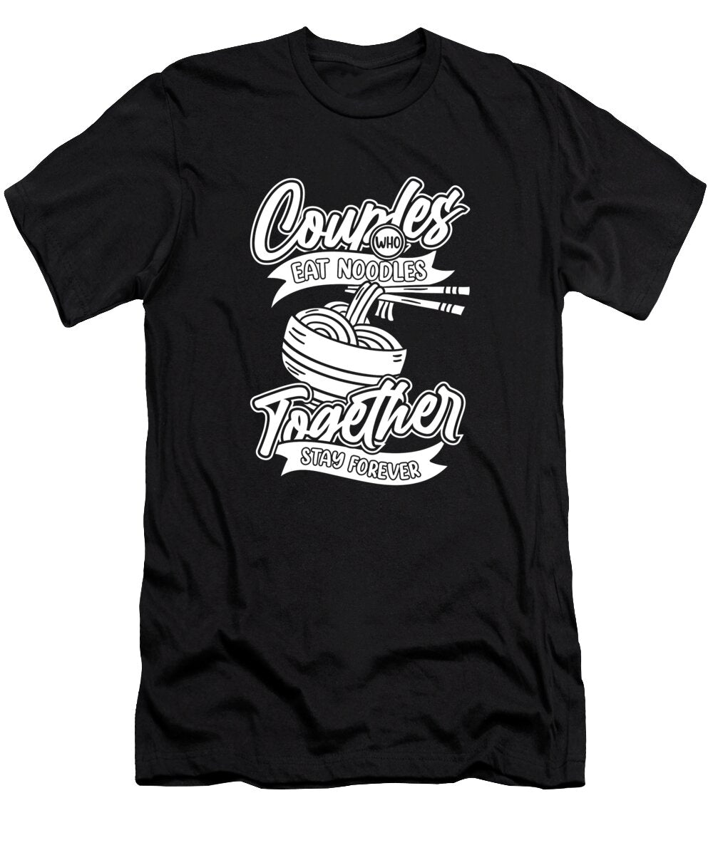 Noodles Couple Ramen Japanese Asian Food Japan Noodles Crazy Squirrel T-Shirt