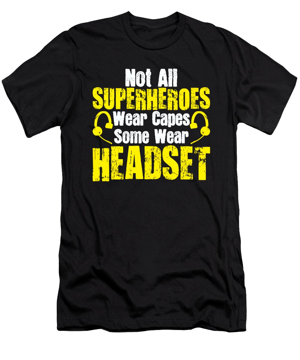 Not All Superheroes Wear Capes 911 Dispatcher Florian Dold Art T-Shirt