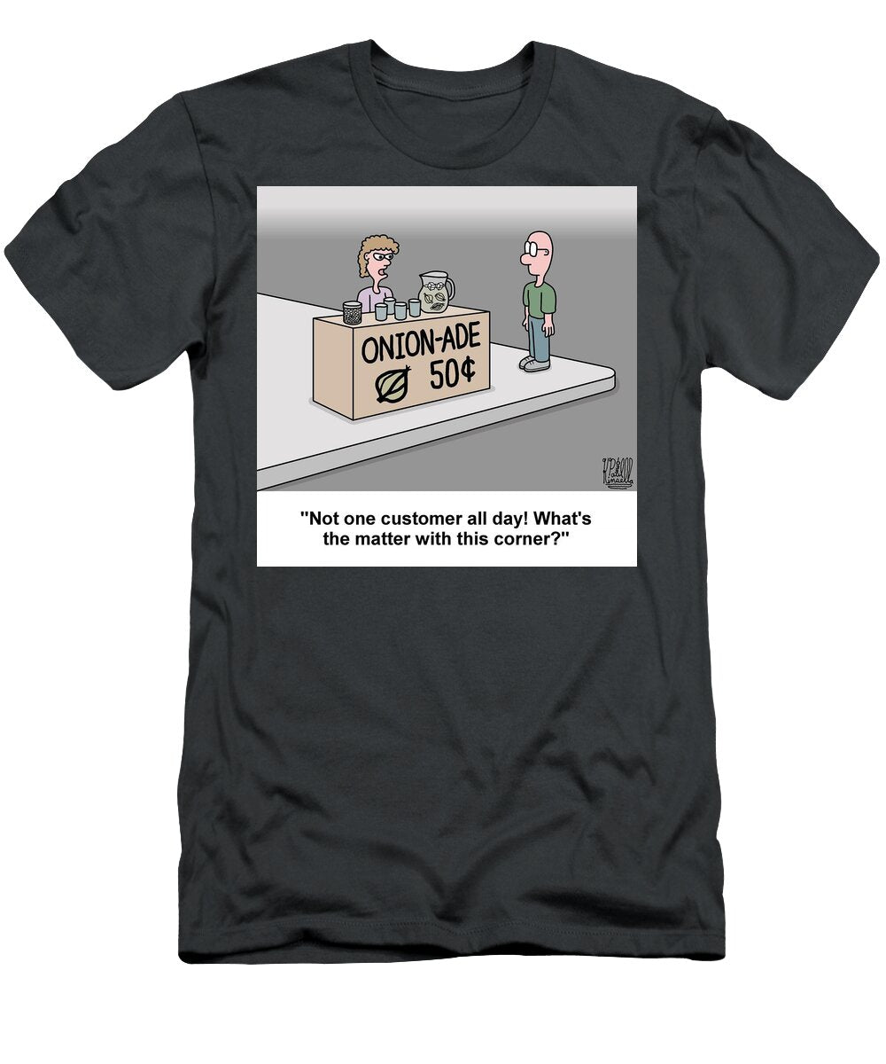 Not One Customer All Day Whats the Matter with This Corner Paul Kinsella T-Shirt