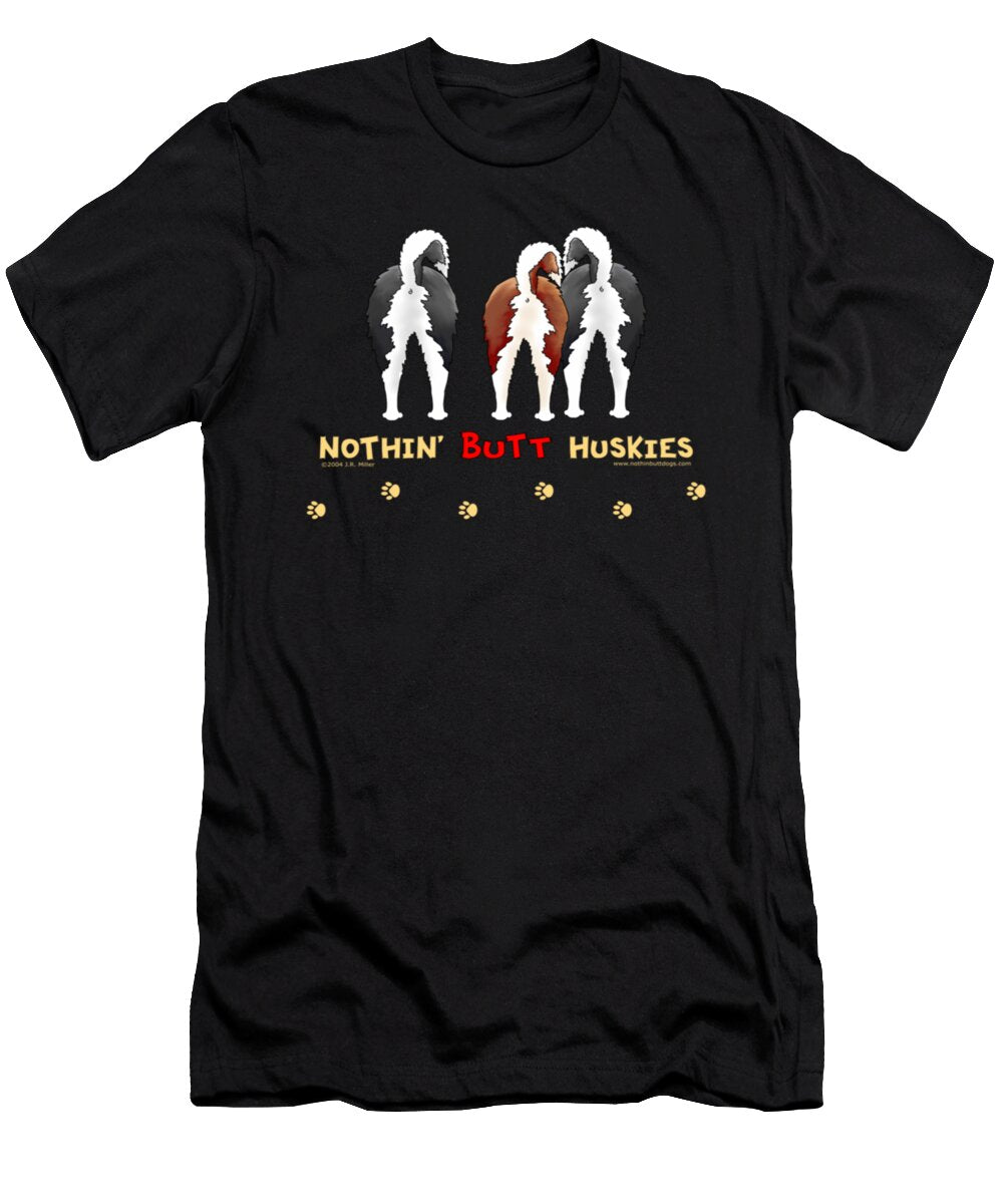 Nothin Butt Huskies Dog Tinh Tran Le Thanh T-Shirt
