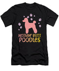 Nothin Butt Poodles Paws Pet Dog Lover Owner Men Women Gift Dhbubble T-Shirt
