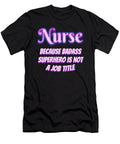 Nurse Because Badass Superhero Tinh Tran Le Thanh T-Shirt