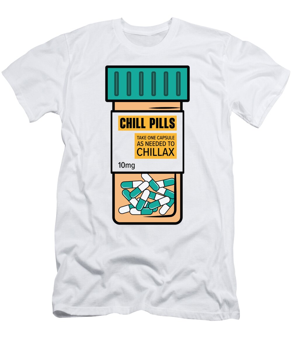 Nurse Chill Pill Medical Relax Toms Store T-Shirt