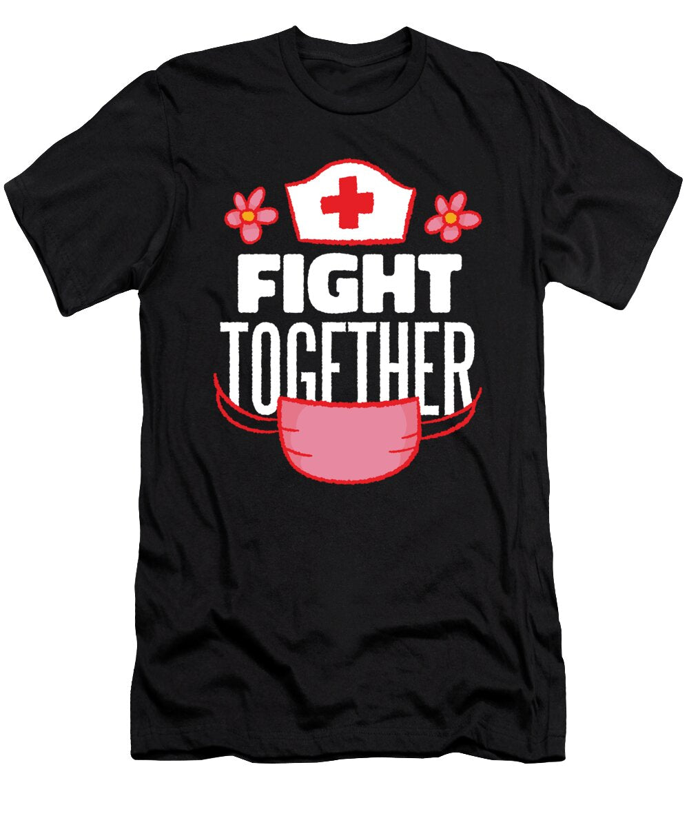 Nurse Fight Together Gift Florian Dold Art T-Shirt