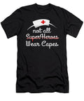 Nurse Not All Super Heroes Wear Capes Jacob Zelazny T-Shirt