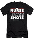 Nurse That Means I Call the Shots Tinh Tran Le Thanh T-Shirt