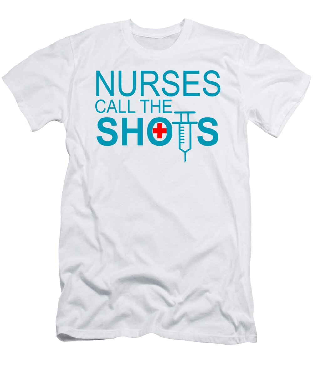 Nurses Call the Shots Syringe Pun Jacob Zelazny T-Shirt