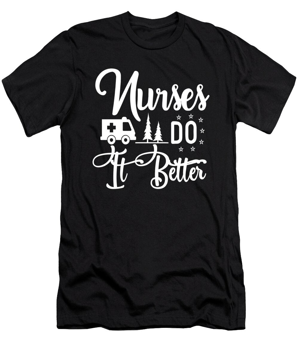 Nurses Do It Better Steven Zimmer T-Shirt