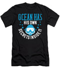 Ocean Has His Own Secrets Inside It Jacob Zelazny T-Shirt