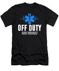 Off Duty Save Yourself Ems Paramedic Emergency Florian Dold Art T-Shirt