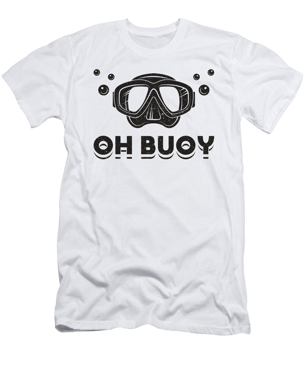 Oh Buoy Scuba Diving Diver Ocean Deep Sea Dive Tshirtconcepts Marvin Poppe T-Shirt