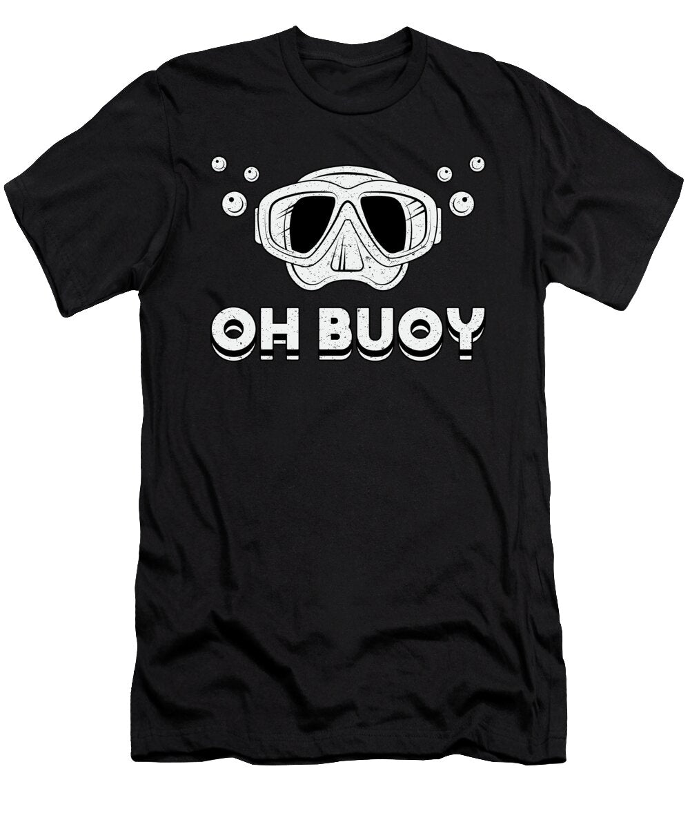 Oh Buoy Scuba Diving Diver Ocean Deep Sea Funny Tshirtconcepts Marvin Poppe T-Shirt