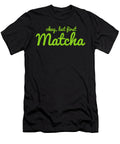 Ok But First Matcha Funny Matcha Tea Noirty Designs T-Shirt