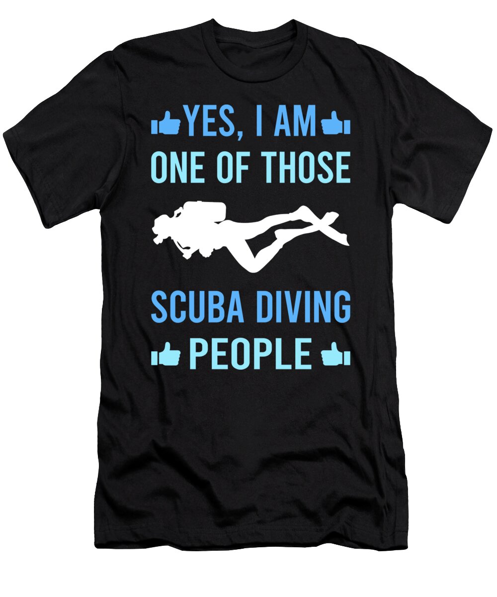 One of Those People Scuba Diving Diver Petrona Romero T-Shirt
