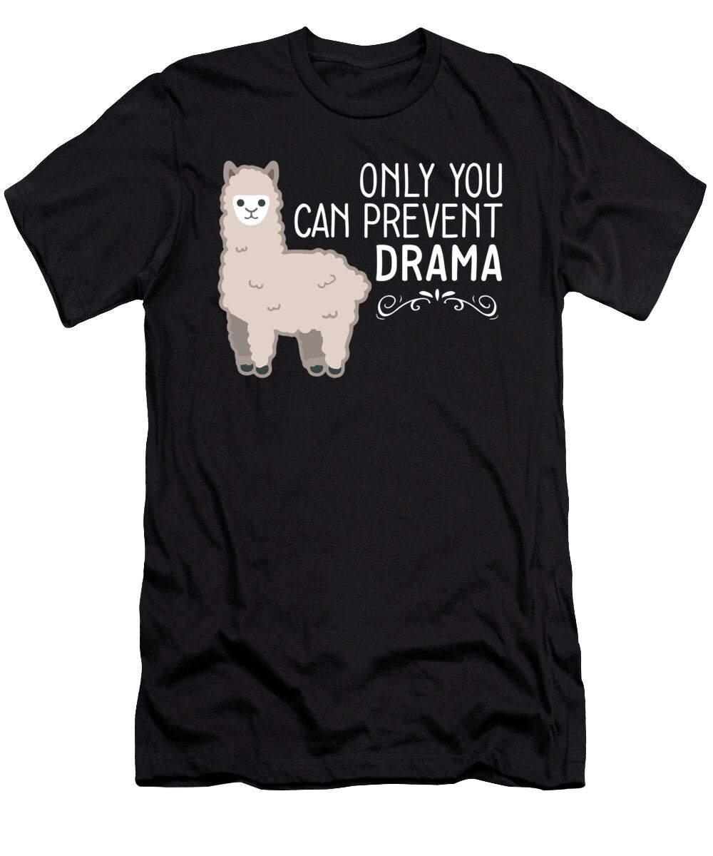 Only You Can Prevent Drama Llama Animal Lover Gift Haselshirt T-Shirt