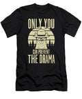 Only You Can Prevent the Drama Llama Alpaca Gift Haselshirt T-Shirt