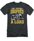 Opped a Load Funny Trucker Fathers Day1 Ajay Ara T-Shirt