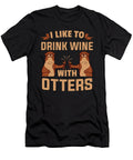 Otter I Like to Drink Wine with Wine Otters Colorfulsnow T-Shirt