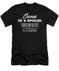 Owner of a Spoiled Siberian Husky Dog Yes Its All My Fault Jane Keeper T-Shirt