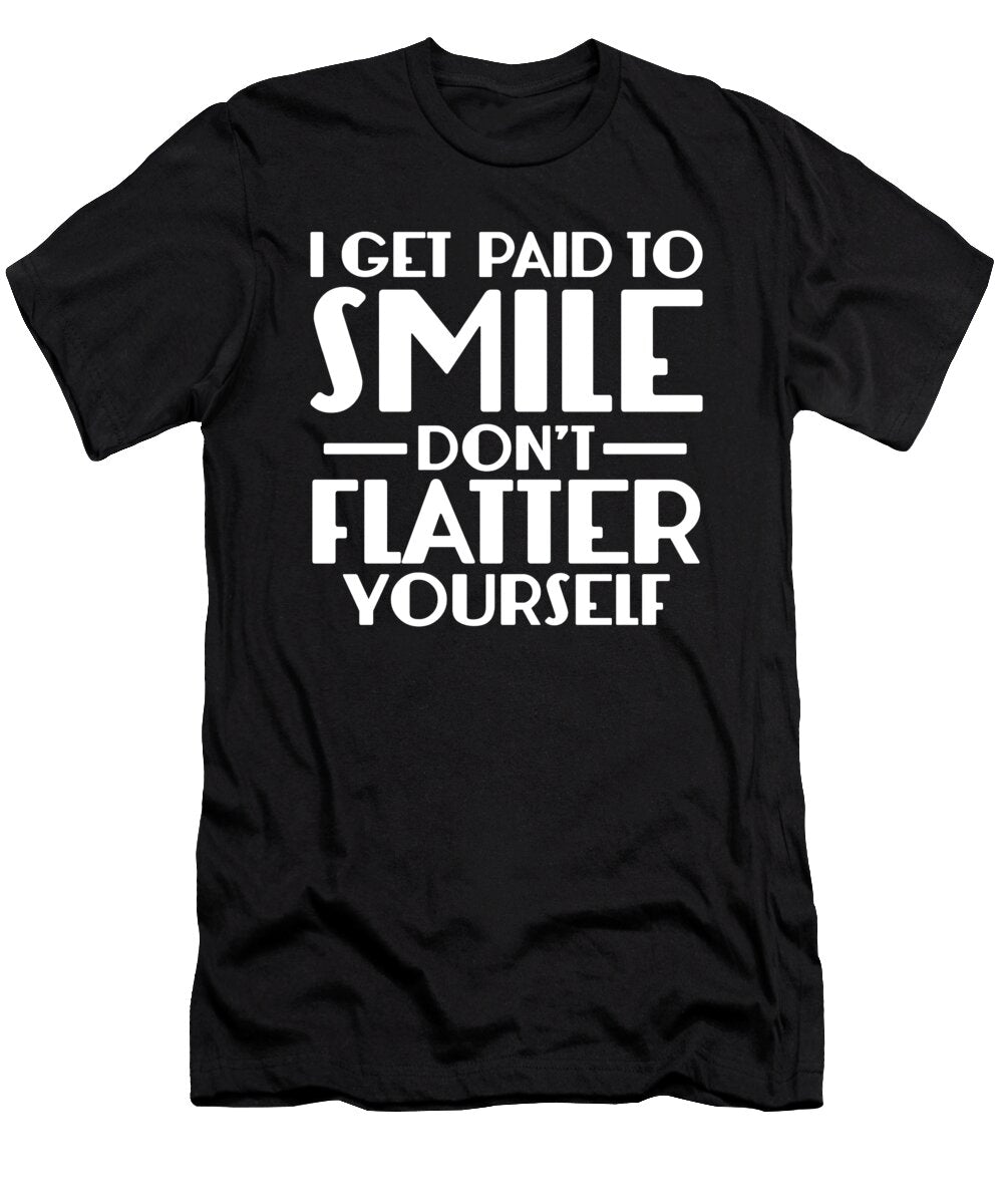 Paid to Smile Sarcastic Funny Barista Bartender Gift Haselshirt T-Shirt