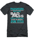 Paramedic Because Badass Miracle Worker Job T-Shirt