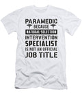 Paramedic Because Natural Selection Ambulance Emt Tshirtconcepts Marvin Poppe T-Shirt