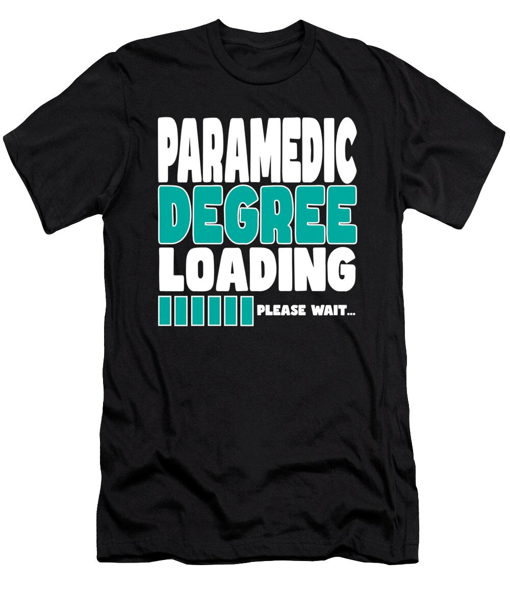 Paramedic Degree Loading Manuel Schmucker T-Shirt
