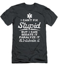 Paramedic Emt Can Sedate and Paralyze Stupid Funny Ems Mike Eszter T-Shirt